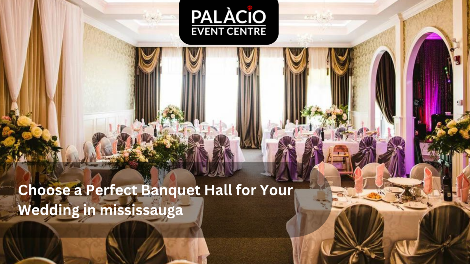 Perfect Banquet Hall for Your Wedding