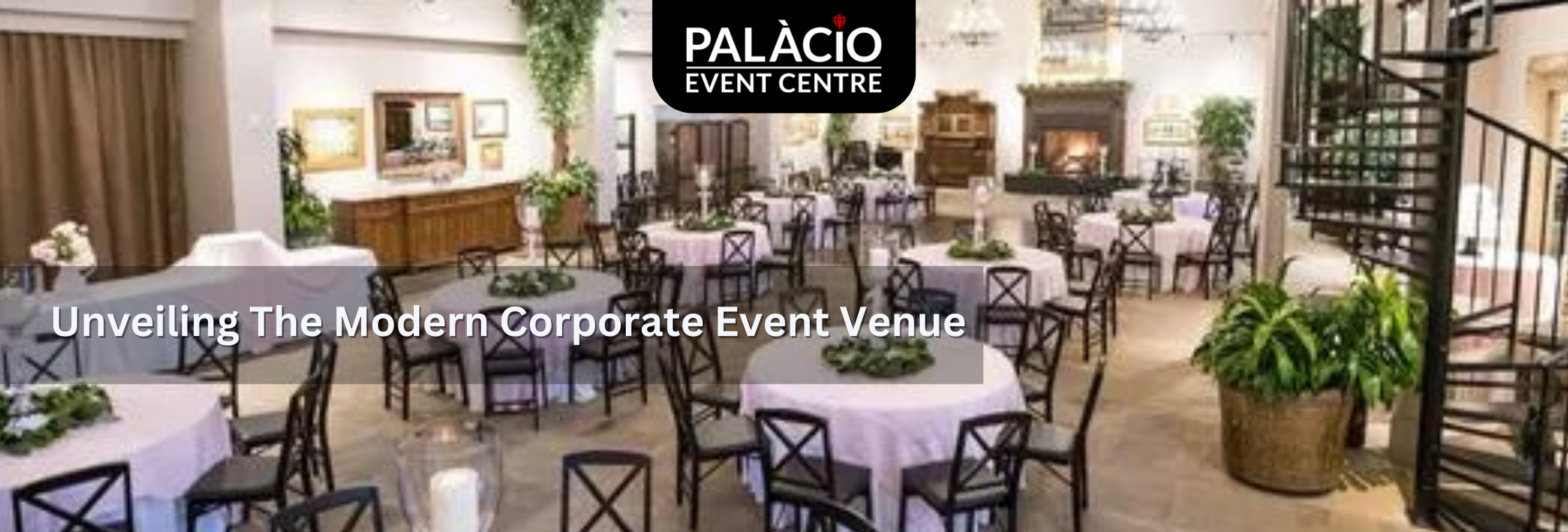 Unveiling the Modern Corporate Event Venue